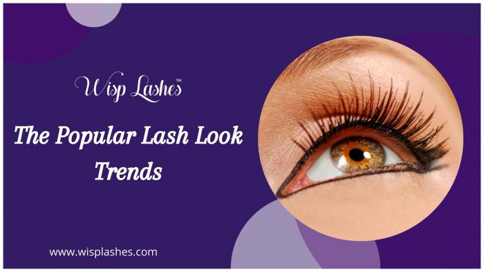Must Know Popular Eyelash Extension Style Trends – Wisp Lash Lounge