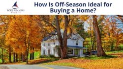Advantages of Buying a Home During off Season in 2022
