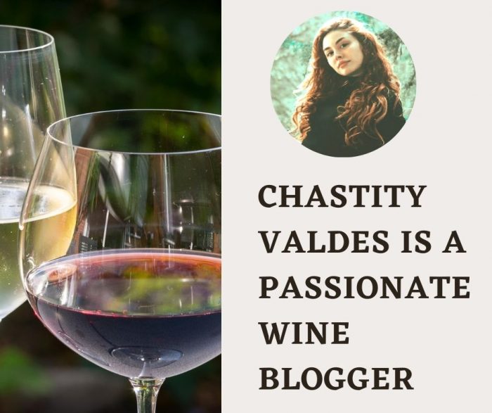 Chastity Valdes is a Passionate Wine Blogger