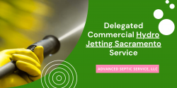 Delegated Commercial Hydro Jetting Service in Sacramento