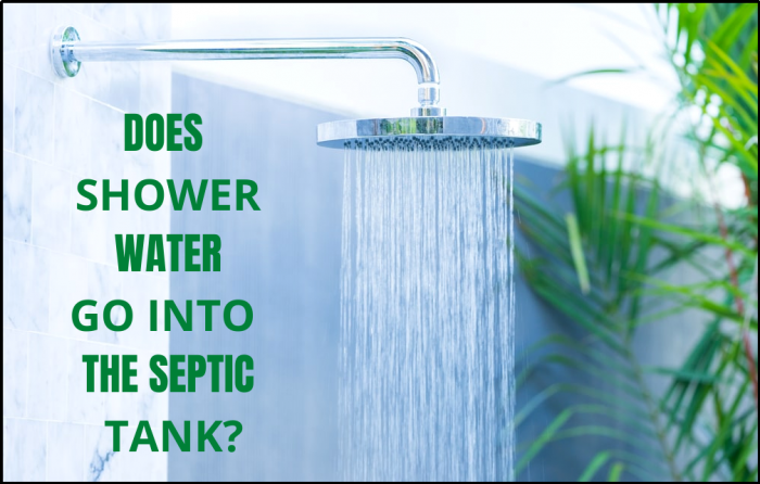Does Shower Water Go Into The Septic Tank?