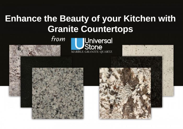 Enhance the Beauty of your kitchen with Granite Countertops from Universal Stone