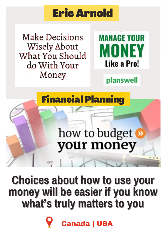 Eric Arnold – Make Financial Decisions Wisely