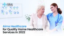 Everything To Know About Aims Healthcare Home Services In 2022