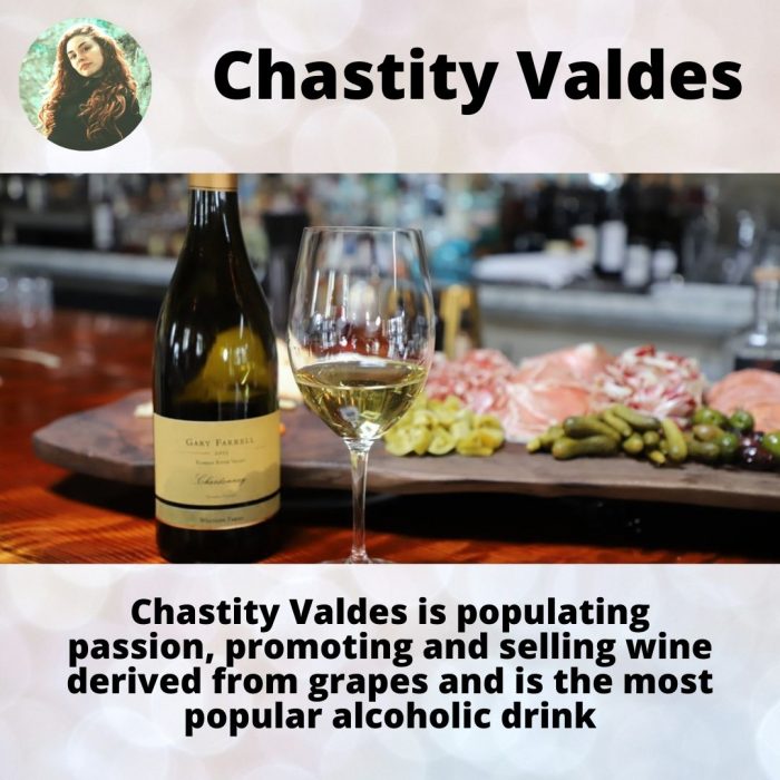 Get the Best Information about Wine from Chastity Valdes