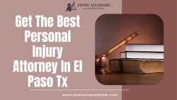 Get The Best Personal Injury Attorney In El Paso Tx