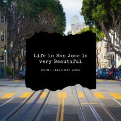 Heidi Blair Says Life in San Jose is very Beautiful