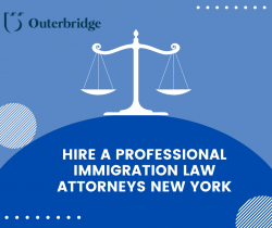Hire A Professional Immigration Law Attorneys New York