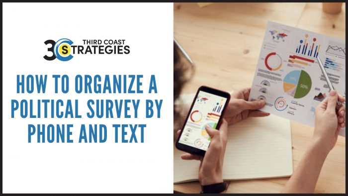 Organize a Political Survey Using Phone and Text but How? – 3rd Coast Strategies