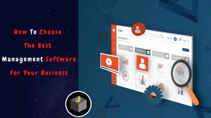 Choose The Best Management Software For Your Business Growth