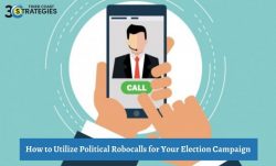 How to Use Political Robocalls Automation for Your Election Campaign – 3rd Coast Strategies