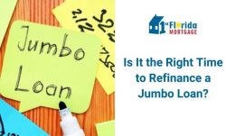 When to Refinance Jumbo Loan and How? – 1st Florida Mortgage