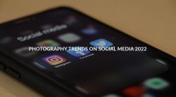 PHOTOGRAPHY TRENDS ON SOCIAL MEDIA 2022 – MOHIT BANSAL CHANDIGARH