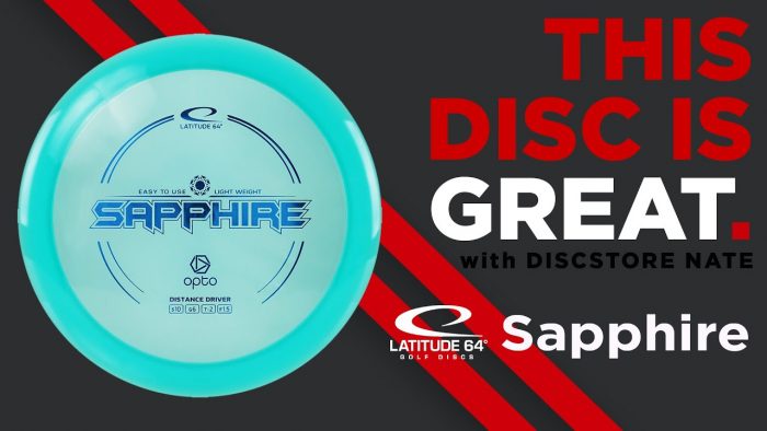 “IS THIS DISC GREAT?” WITH DISC STORE NATE FEATURING THE LATITUDE 64 SAPPHIRE