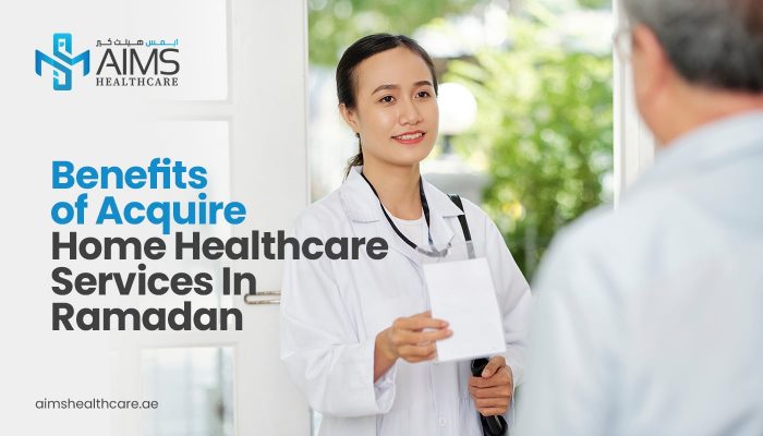 Benefits Of Acquire Home Healthcare Services In Ramadan