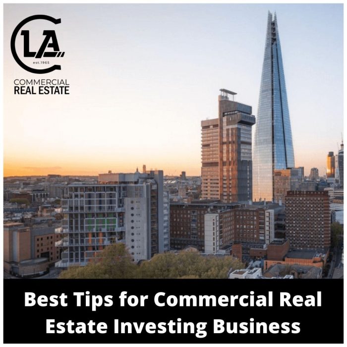 Best Tips for Commercial Real Estate Investing Business – CLA Realtors