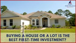 Buying a House or a Lot Is the Best First-Time Investment? – Port Aransas Realty