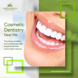 Get The Best Cosmetic Dentistry near Me from Landmark Dental Arts