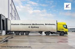 Custom Clearance Melbourne, Brisbane, & Sydney | Freight And More