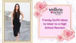 What to Wear to Your High School Reunion – Southern Honey Boutique