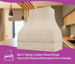 Get A Trendy Custom Wood Range Hood with Desired Dimensions from Hoodsly