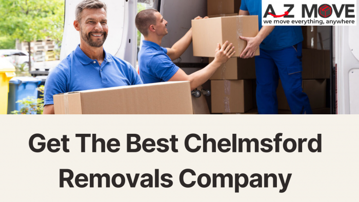 Get The Best Chelmsford Removal Company