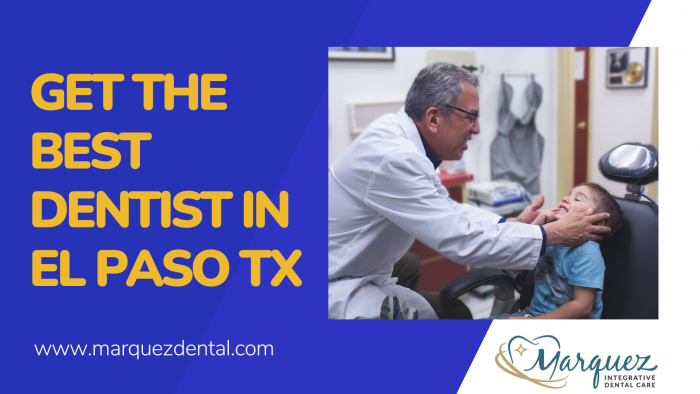 Get The Best Dentist In El Paso Tx