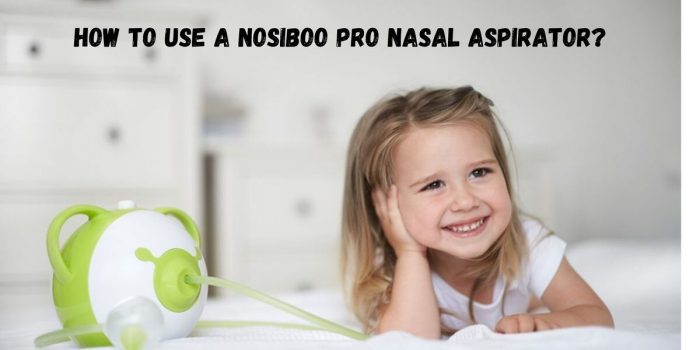 Using A Nosiboo Pro Nasal Aspirator