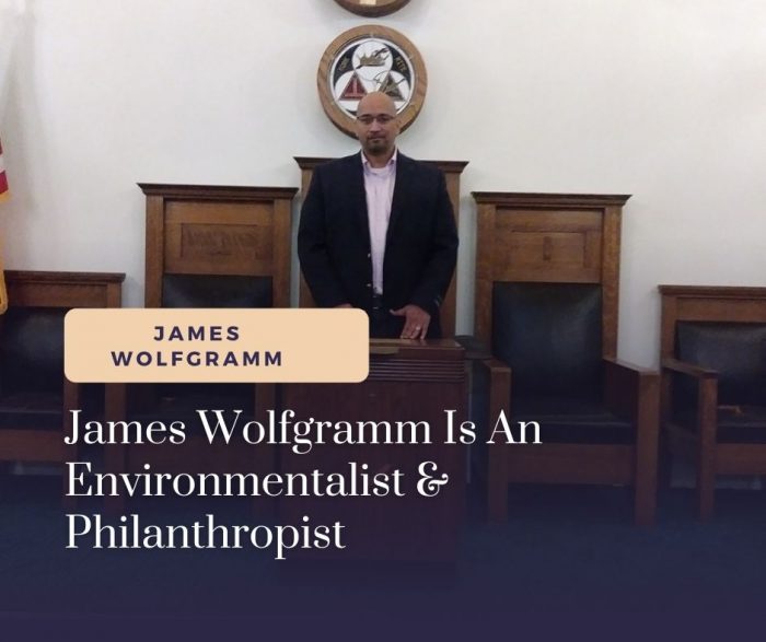 James Wolfgramm Is An Environmentalist & Philanthropist