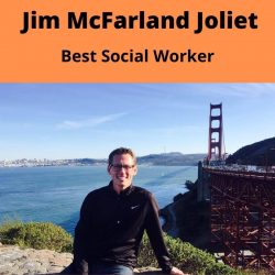 Jim McFarland Joliet Cares about the Wellbeing of Everyone