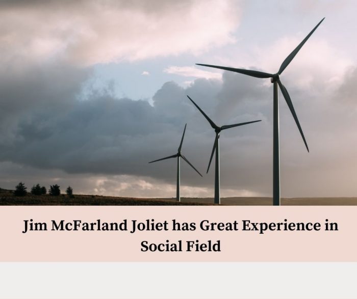 Jim McFarland Joliet has Great Experience in Social Field