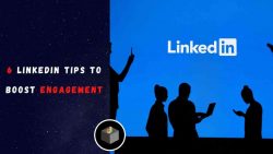 Best LinkedIn Tips To Boost Audience Awareness & Engagement