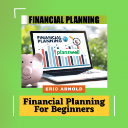 Planswell – Financial Planning For Beginners