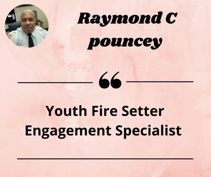 Raymond C Pouncey is Youth Fire Setter Specialist in the USA