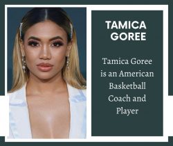Tamica Goree is an American Basketball Coach and Player
