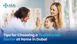 How To Choose A Pediatrician Doctor At Home In Dubai