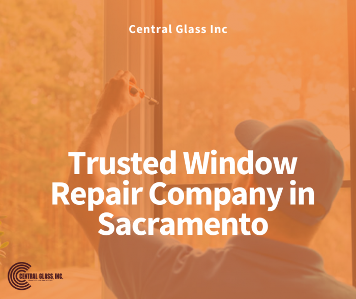 Trusted Window Repair Company in Sacramento