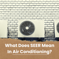 What does Your A/C SEER Rating Mean?