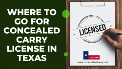 Where to go for Concealed Carry License in Texas