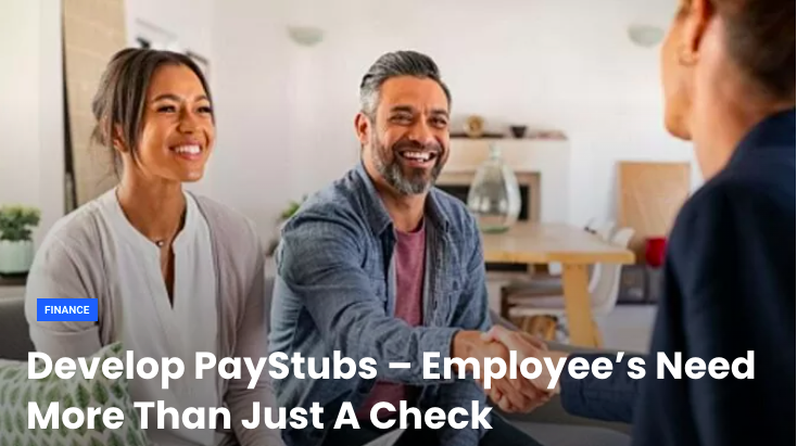 Develop PayStubs – Employee’s Need More Than Just A Check