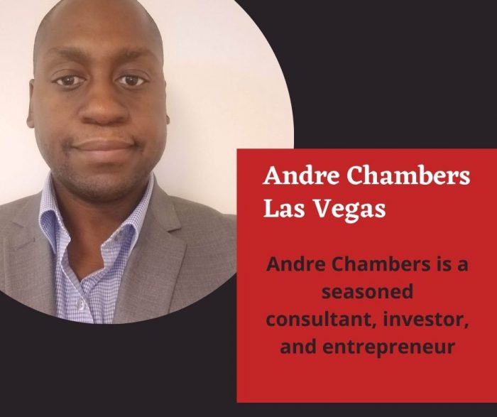 Andre Chambers Las Vegas is a Seasoned Consultant, Investor