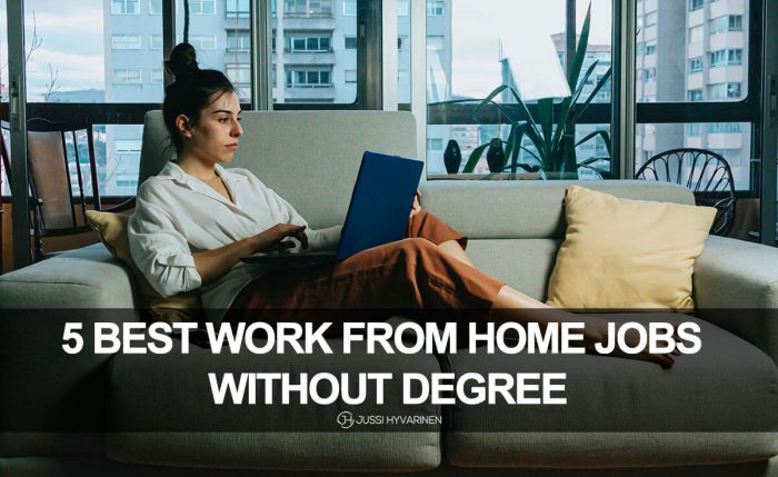 5 Best Work From Home Jobs That Won’t Require A Degree