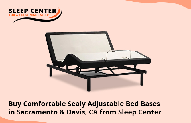 Buy Comfortable Sealy Adjustable Bed Bases in Sacramento & Davis, CA from Sleep Center