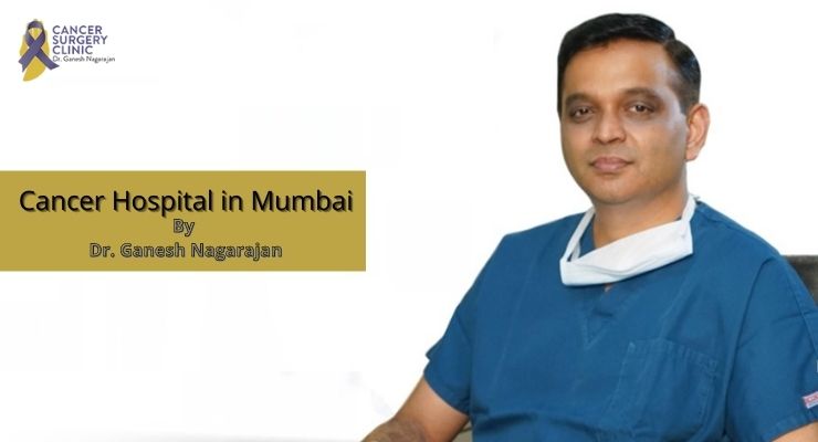 Best Hospital For Cancer Surgery in Mumbai