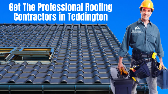 Get the Professional Roofing Contractors in Teddington