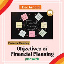 Planswell – Objectives of Financial Planning