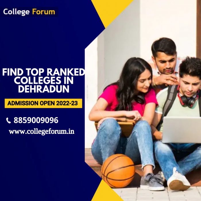 Find Top Colleges in Dehradun 2022 – College Forum