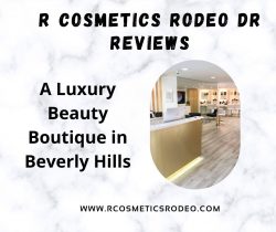 R Cosmetics Rodeo Dr Reviews – A Luxury Beauty Boutique in Beverly Hills