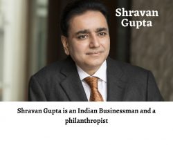 Shravan Gupta is an Indian Businessman and a philanthropist