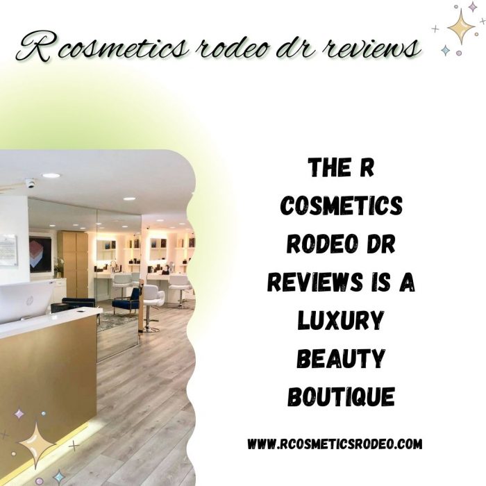 Located in Beverly Hills, The R cosmetics rodeo dr reviews is a luxury beauty boutique
